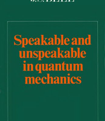 خرید و دانلود نسخه کامل کتاب Speakable and unspeakable in quantum mechanics