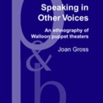 خرید و دانلود نسخه کامل کتاب Speaking in Other Voices: An Ethnography of Walloon Puppet Theaters