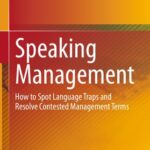 خرید و دانلود نسخه کامل کتاب Speaking Management: How to Spot Language Traps and Resolve Contested Management Terms