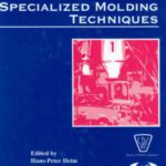 خرید و دانلود نسخه کامل کتاب Specialized Molding Techniques: Application, Design, Materials and Processing