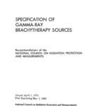 خرید و دانلود نسخه کامل کتاب Specification of gamma-ray brachytherapy sources: Recommendations of the National Council on Radiation Protection and Measurements (NCRP report)