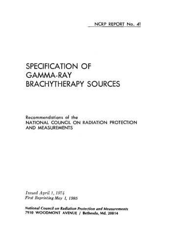 خرید و دانلود نسخه کامل کتاب Specification of gamma-ray brachytherapy sources: Recommendations of the National Council on Radiation Protection and Measurements (NCRP report)_68bba06b0c748.jpeg خرید و دانلود نسخه کامل کتاب Specification of gamma-ray brachytherapy sources: Recommendations of the National Council on Radiation Protection and Measurements (NCRP report)