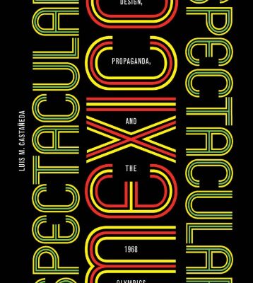 خرید و دانلود نسخه کامل کتاب Spectacular Mexico : design, propaganda, and the 1968 Olympics