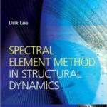 خرید و دانلود نسخه کامل کتاب Spectral Element Method in Structural Dynamics