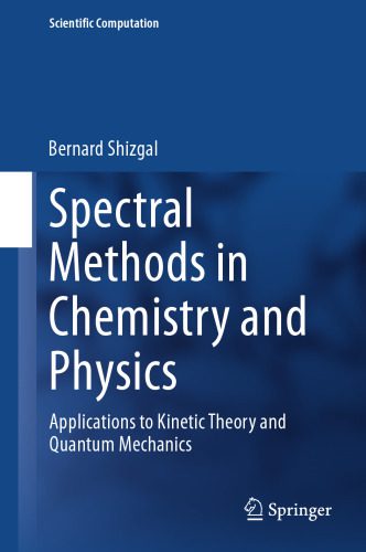 خرید و دانلود نسخه کامل کتاب Spectral Methods in Chemistry and Physics: Applications to Kinetic Theory and Quantum Mechanics_68bd2214a05d3.jpeg خرید و دانلود نسخه کامل کتاب Spectral Methods in Chemistry and Physics: Applications to Kinetic Theory and Quantum Mechanics