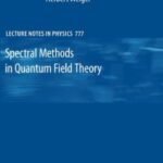 خرید و دانلود نسخه کامل کتاب Spectral Methods in Quantum Field Theory