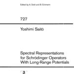 خرید و دانلود نسخه کامل کتاب Spectral Representations for Schrdinger Operators with Long-Range Potentials by Yoshimi Saito