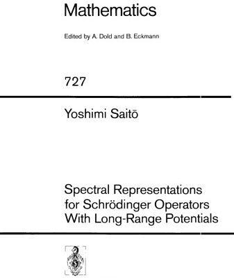 خرید و دانلود نسخه کامل کتاب Spectral Representations for Schrdinger Operators with Long-Range Potentials by Yoshimi Saito