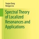 خرید و دانلود نسخه کامل کتاب Spectral Theory of Localized Resonances and Applications