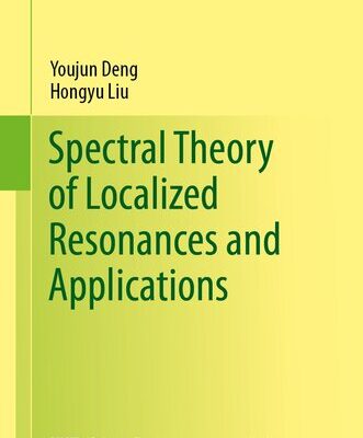 خرید و دانلود نسخه کامل کتاب Spectral Theory of Localized Resonances and Applications