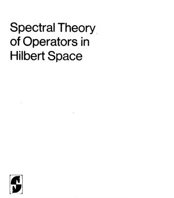 خرید و دانلود نسخه کامل کتاب Spectral Theory of Operators in Hilbert Space (Applied Mathematical Sciences)