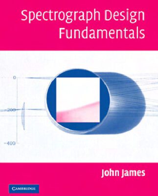 خرید و دانلود نسخه کامل کتاب Spectrograph design fundamentals