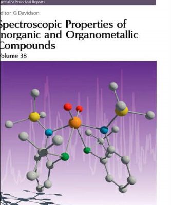 خرید و دانلود نسخه کامل کتاب Spectroscopic Properties of Inorganic and Organometallic Compounds, Volume 38 (Specialist Periodical Reports)