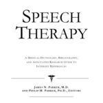 خرید و دانلود نسخه کامل کتاب Speech Therapy – A Medical Dictionary, Bibliography, and Annotated Research Guide to Internet References