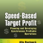خرید و دانلود نسخه کامل کتاب Speed-Based Target Profit: Planning and Developing Synchronous Profitable Operations