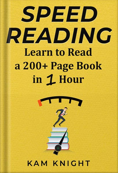 خرید و دانلود نسخه کامل کتاب Speed Reading: Learn to Read a 200+ Page Book in 1 Hour (Mental Performance) by Kam Knight_68bec2ddace21.jpeg خرید و دانلود نسخه کامل کتاب Speed Reading: Learn to Read a 200+ Page Book in 1 Hour (Mental Performance) by Kam Knight