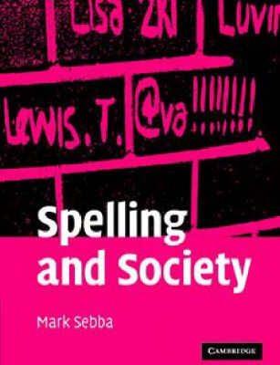 خرید و دانلود نسخه کامل کتاب Spelling and Society: The Culture and Politics of Orthography Around the World