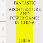 خرید و دانلود نسخه کامل کتاب Splendidly Fantastic: Architecture and Power Games In China