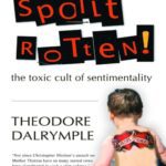 خرید و دانلود نسخه کامل کتاب Spoilt Rotten: The Toxic Cult of Sentimentality
