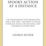 خرید و دانلود نسخه کامل کتاب Spooky Action at a Distance: The Phenomenon That Reimagines Space and Time—and What It Means for Black Holes, the Big Bang, and Theories of Everything