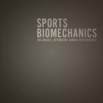 خرید و دانلود نسخه کامل کتاب Sports Biomechanics: The Basics: Optimising Human Performance