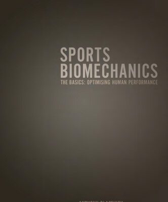 خرید و دانلود نسخه کامل کتاب Sports Biomechanics: The Basics: Optimising Human Performance