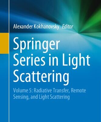 خرید و دانلود نسخه کامل کتاب Springer Series in Light Scattering: Volume 5: Radiative Transfer, Remote Sensing, and Light Scattering
