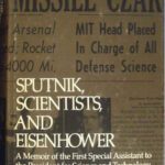 خرید و دانلود نسخه کامل کتاب Sputnik, Scientists, and Eisenhower: A Memoir of the First Special Assistant to the President for Science and Technology