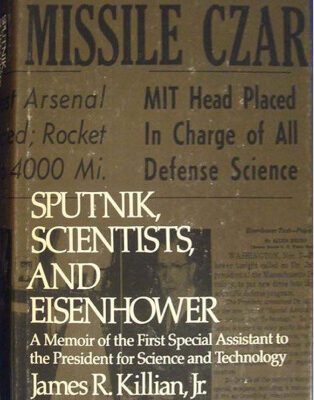 خرید و دانلود نسخه کامل کتاب Sputnik, Scientists, and Eisenhower: A Memoir of the First Special Assistant to the President for Science and Technology