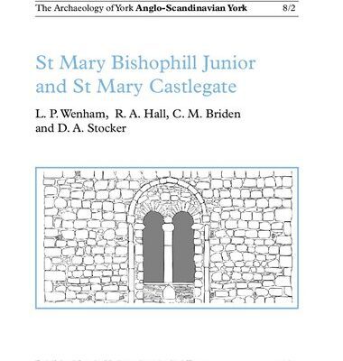 خرید و دانلود نسخه کامل کتاب St. Mary Bishophill Junior and St. Mary Castlegate