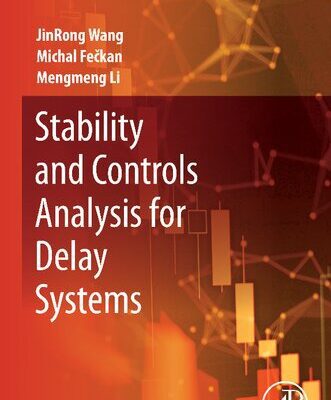 خرید و دانلود نسخه کامل کتاب Stability and Controls Analysis for Delay Systems