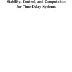 خرید و دانلود نسخه کامل کتاب Stability, Control, and Computation for Time-Delay Systems: An Eigenvalue-Based Approach, Second Edition
