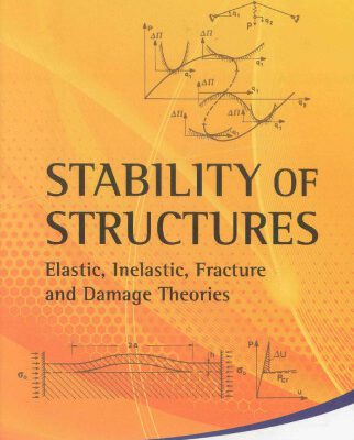 خرید و دانلود نسخه کامل کتاب Stability of Structures: Elastic, Inelastic, Fracture and Damage Theories
