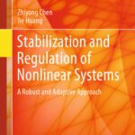 خرید و دانلود نسخه کامل کتاب Stabilization and Regulation of Nonlinear Systems: A Robust and Adaptive Approach