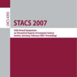 خرید و دانلود نسخه کامل کتاب STACS 2007: 24th Annual Symposium on Theoretical Aspects of Computer Science, Aachen, Germany, February 22-24, 2007. Proceedings