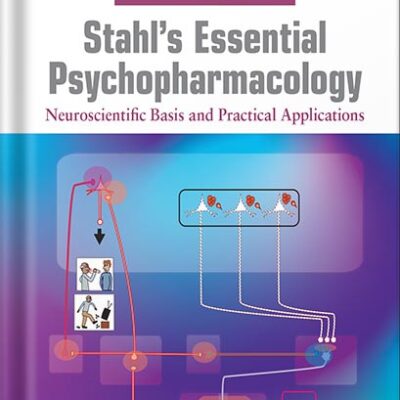 خرید و دانلود نسخه کامل کتاب Stahl’s Essential Psychopharmacology: Neuroscientific Basis and Practical Applications 5th Edition by Stephen M. Stahl