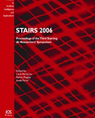 خرید و دانلود نسخه کامل کتاب STAIRS 2006: Proceedings of the Third Starting AI Researchers’ Symposium