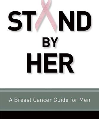 خرید و دانلود نسخه کامل کتاب Stand by Her: A Breast Cancer Guide for Men
