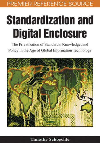 خرید و دانلود نسخه کامل کتاب Standardization and digital enclosure: the privatization of standards, knowledge, and policy in the age of global information technology_68c6c530ee1c9.jpeg خرید و دانلود نسخه کامل کتاب Standardization and digital enclosure: the privatization of standards, knowledge, and policy in the age of global information technology
