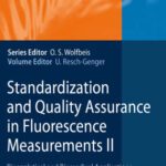 خرید و دانلود نسخه کامل کتاب Standardization and Quality Assurance in Fluorescence Measurements II: Bioanalytical and Biomedical Applications