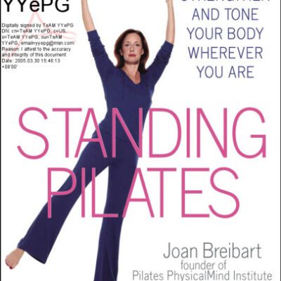 خرید و دانلود نسخه کامل کتاب Standing Pilates: Strengthen and Tone Your Body Wherever You Are