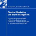 خرید و دانلود نسخه کامل کتاب Standort-Marketing & Event-Management: Kulturfaktor Gestut als Element erfolgreichen Stadtmarketings: Ein Betriebs- und Marketingkonzept fur das Landgestut Zweibrucken