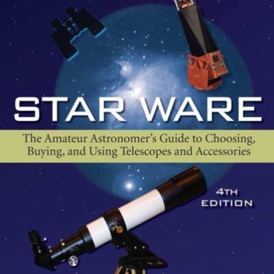 خرید و دانلود نسخه کامل کتاب Star Ware: The Amateur Astronomer’s Guide to Choosing, Buying, and Using Telescopes and Accesso
