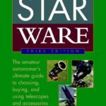 خرید و دانلود نسخه کامل کتاب Star Ware: The Amateur Astronomer’s Ultimate Guide to Choosing, Buying, & Using Telescopes and Accessories