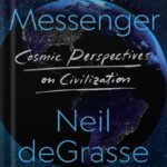 خرید و دانلود نسخه کامل کتاب Starry Messenger: Cosmic Perspectives on Civilization by Neil deGrasse Tyson