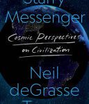 خرید و دانلود نسخه کامل کتاب Starry Messenger: Cosmic Perspectives on Civilization