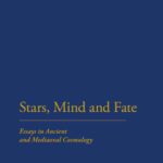 خرید و دانلود نسخه کامل کتاب Stars, Minds and Fate: Essays in Ancient and Medieval Cosmology