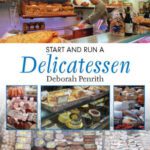 خرید و دانلود نسخه کامل کتاب Start and Run a Delicatessen (Small Business Starters Series)