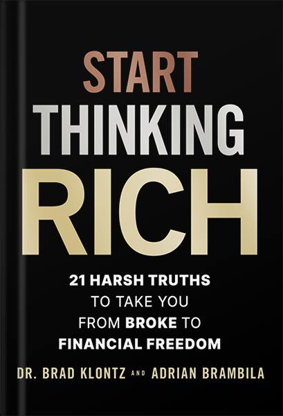 خرید و دانلود نسخه کامل کتاب Start Thinking Rich: 21 Harsh Truths to Take You from Broke to Financial Freedom 1st Edition, by Brad Klontz_68bf2906bb164.jpeg خرید و دانلود نسخه کامل کتاب Start Thinking Rich: 21 Harsh Truths to Take You from Broke to Financial Freedom 1st Edition, by Brad Klontz