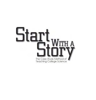 خرید و دانلود نسخه کامل کتاب Start With a Story: The Case Method of Teaching College Science